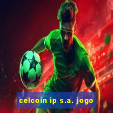 celcoin ip s.a. jogo